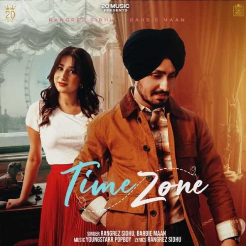 Download Time Zone Rangrez Sidhu mp3 song, Time Zone Rangrez Sidhu full album download
