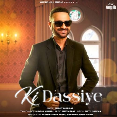 Download Ki Dassiye Surjit Bhullar, Sudesh Kumari mp3 song, Ki Dassiye Surjit Bhullar, Sudesh Kumari full album download