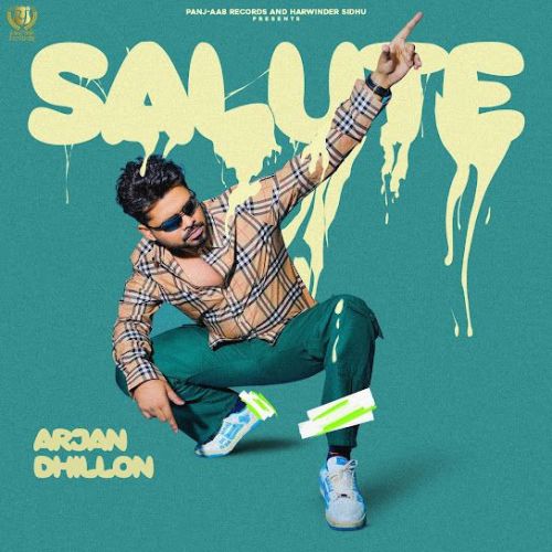 Download Salute Arjan Dhillon mp3 song, Salute Arjan Dhillon full album download