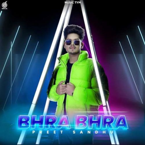Download Bhra Bhra Preet Sandhu mp3 song, Bhra Bhra Preet Sandhu full album download