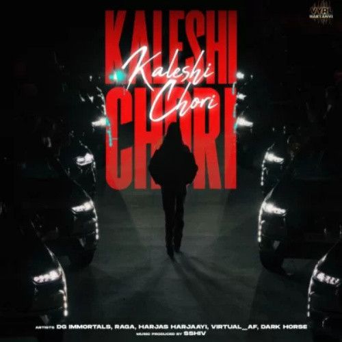 Download Kaleshi Chori DG Immortals, Raga mp3 song, Kaleshi Chori DG Immortals, Raga full album download