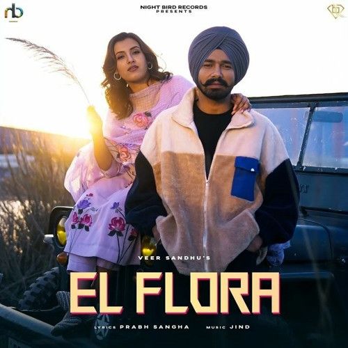 Download El Flora Veer Sandhu mp3 song, El Flora Veer Sandhu full album download