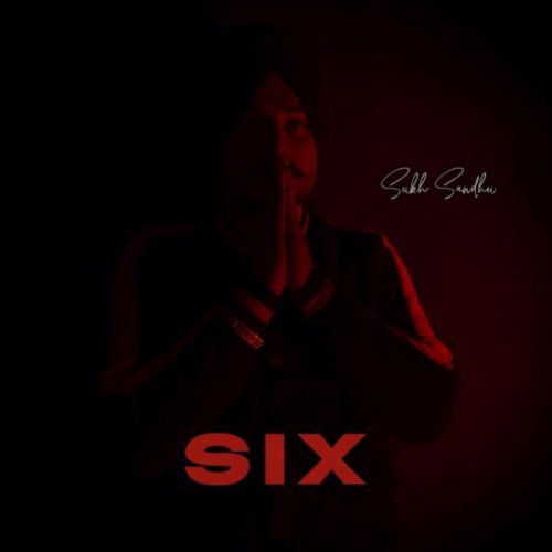 Six - EP By Sukh Sandhu full mp3 album