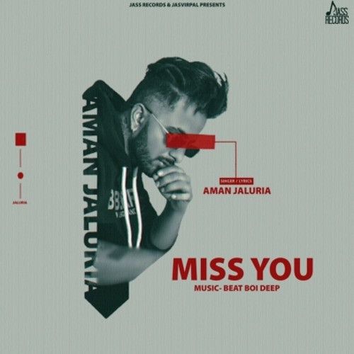 Download Miss You Aman Jaluria mp3 song, Miss You Aman Jaluria full album download