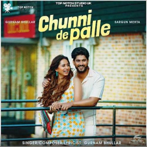 Download Chunni De Palle Gurnam Bhullar mp3 song, Chunni De Palle Gurnam Bhullar full album download