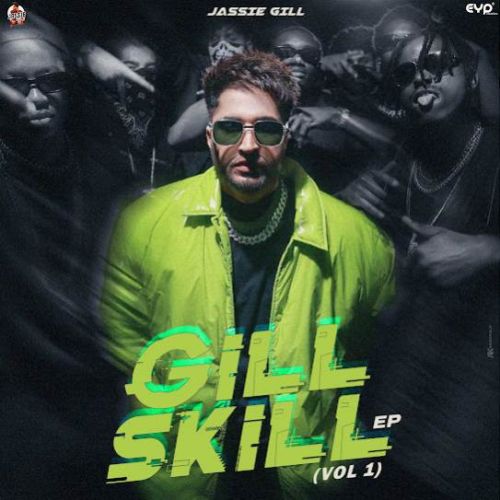 Gill Skill Vol 1 - EP By Jassie Gill full mp3 album