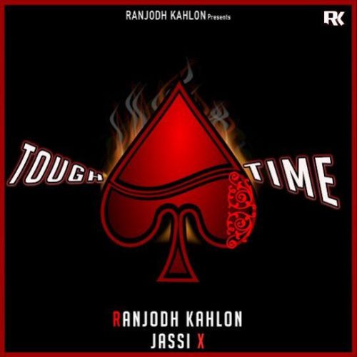 Download Tough Time Ranjodh Kahlon mp3 song, Tough Time Ranjodh Kahlon full album download
