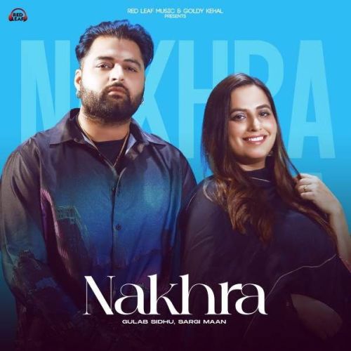 Download Nakhra Sargi Maan, Gulab Sidhu mp3 song, Nakhra Sargi Maan, Gulab Sidhu full album download