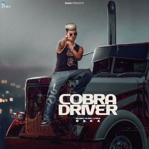 Download Cobra Driver Raka mp3 song, Cobra Driver Raka full album download
