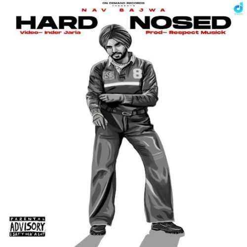 Download Hard Nosed Nav Bajwa mp3 song, Hard Nosed Nav Bajwa full album download