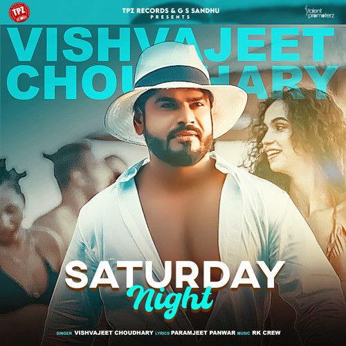 Download Saturday Night Vishvajeet Choudhary mp3 song, Saturday Night Vishvajeet Choudhary full album download