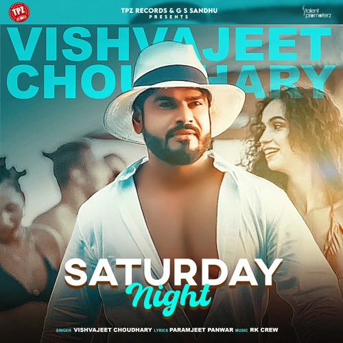 Download Saturday Night Vishvajeet Choudhary mp3 song, Saturday Night Vishvajeet Choudhary full album download