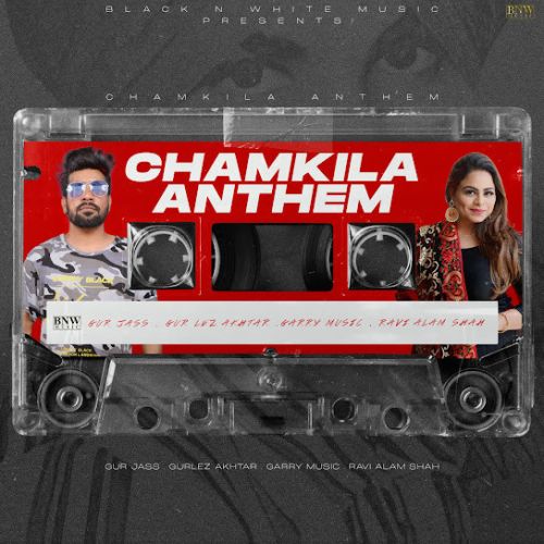 Download Chamkila Anthem Gur Jass mp3 song, Chamkila Anthem Gur Jass full album download