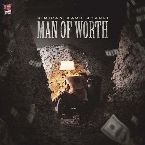 Download Man Of Worth Simiran Kaur Dhadli mp3 song, Man Of Worth Simiran Kaur Dhadli full album download
