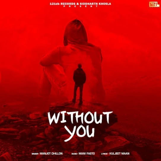 Download Without You Manjot Dhillon mp3 song, Without You Manjot Dhillon full album download