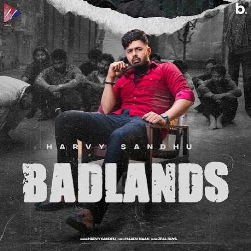 Download BadLands Harvy Sandhu mp3 song, BadLands Harvy Sandhu full album download