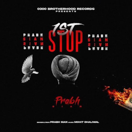 Download 1st Stop Prabh Sian mp3 song, 1st Stop Prabh Sian full album download