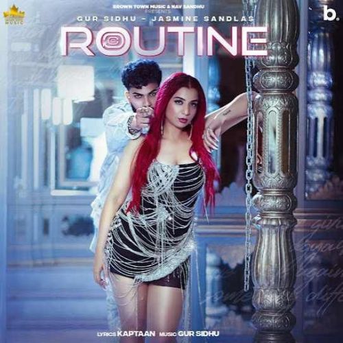 Download Routine Gur Sidhu mp3 song, Routine Gur Sidhu full album download