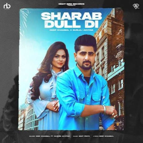 Download Sharab Dull Di Deep Chambal mp3 song, Sharab Dull Di Deep Chambal full album download