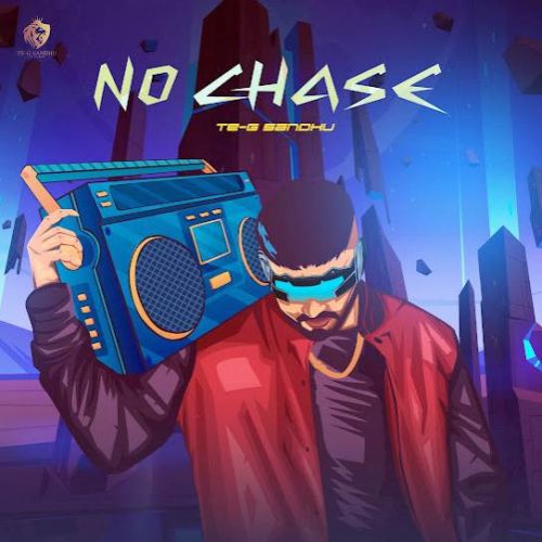 No Chase - EP By Te-G Sandhu full mp3 album