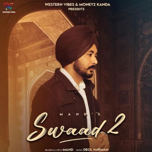 Download Swaad 2 Mand mp3 song, Swaad 2 Mand full album download