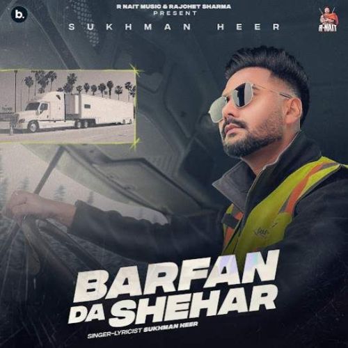 Download Barfan Da Shehar Sukhman Heer mp3 song, Barfan Da Shehar Sukhman Heer full album download