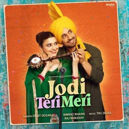 Download Jodi Teri Meri Diljit Dosanjh, Nimrat Khaira mp3 song, Jodi Teri Meri Diljit Dosanjh, Nimrat Khaira full album download