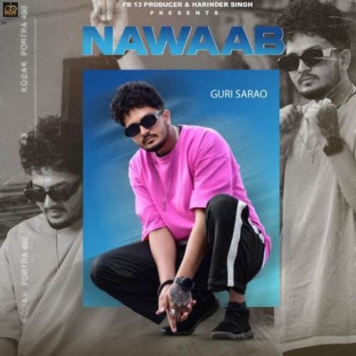 Download Nawaab Guri Sarao mp3 song, Nawaab Guri Sarao full album download