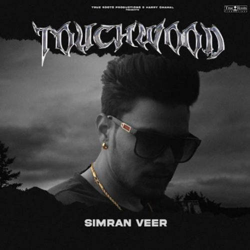 Download Touchwood Simran Veer mp3 song, Touchwood Simran Veer full album download