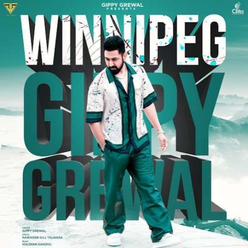 Download Winnipeg Gippy Grewal mp3 song, Winnipeg Gippy Grewal full album download