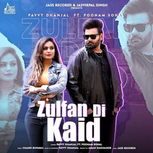 Download Zulfan Di Kaid Pavvy Dhanjal mp3 song, Zulfan Di Kaid Pavvy Dhanjal full album download