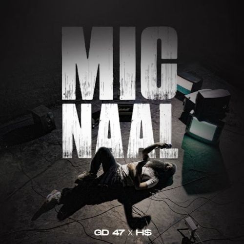 Download Mic Naal GD 47 mp3 song, Mic Naal GD 47 full album download