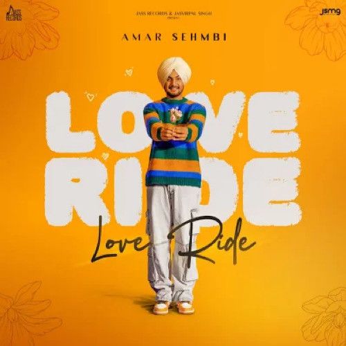 Love Ride - EP By Amar Sehmbi full mp3 album