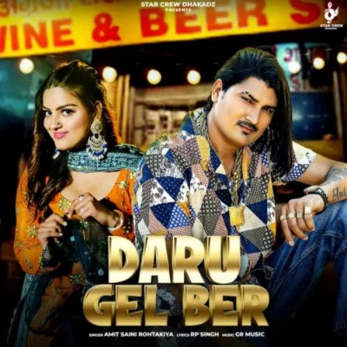 Download Daru Gel Ber Amit Saini Rohtakiya mp3 song, Daru Gel Ber Amit Saini Rohtakiya full album download