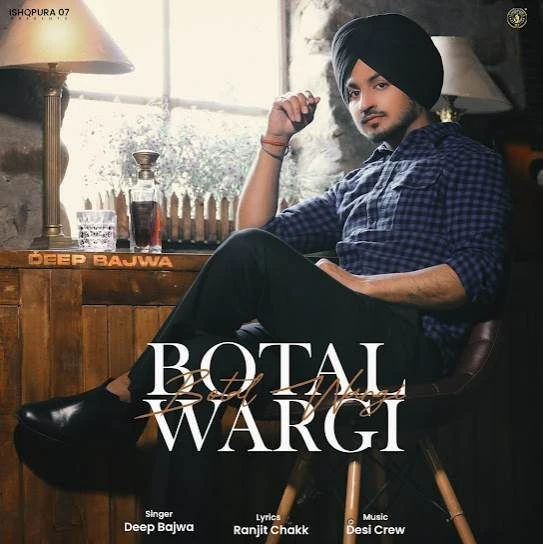Download Botal Wargi Deep Bajwa mp3 song, Botal Wargi Deep Bajwa full album download