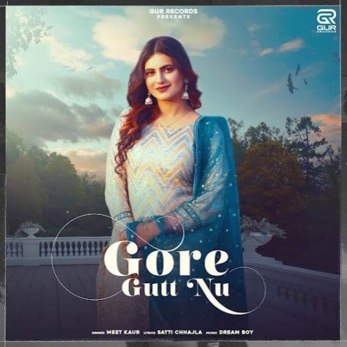 Download Gore Gutt Nu Meet Kaur mp3 song, Gore Gutt Nu Meet Kaur full album download