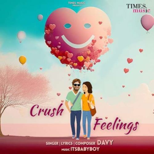 Download Crush Feelings Davy mp3 song, Crush Feelings Davy full album download