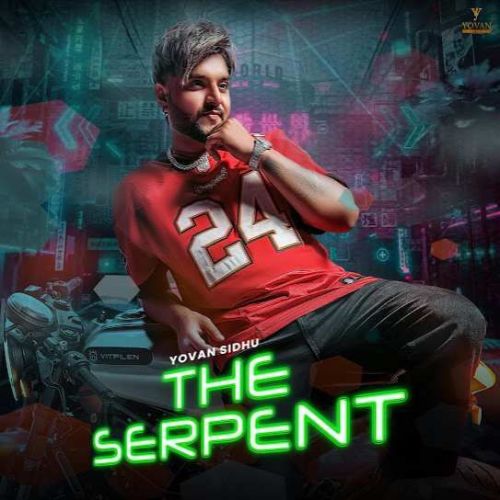 Download The Serpent Yovan Sidhu mp3 song, The Serpent Yovan Sidhu full album download