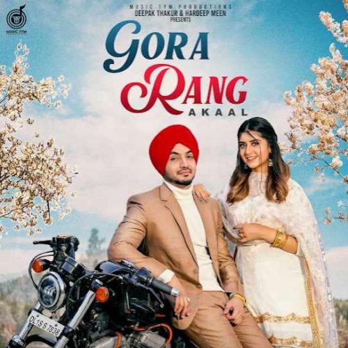 Download Gora Rang Akaal mp3 song, Gora Rang Akaal full album download