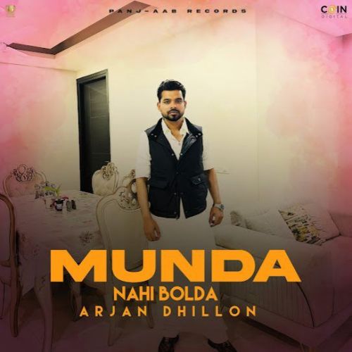 Download Munda Nahi Bolda Arjan Dhillon mp3 song, Munda Nahi Bolda Arjan Dhillon full album download