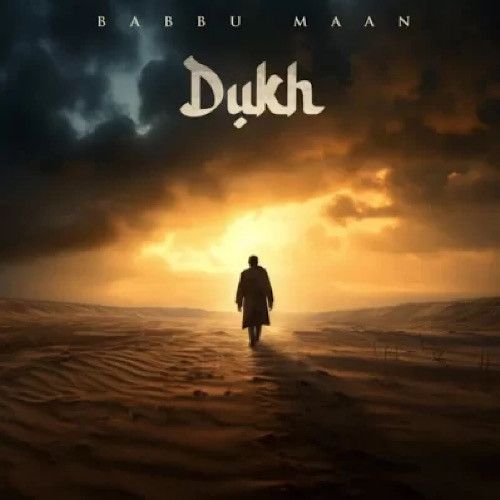 Download Dukh Babbu Maan mp3 song, Dukh Babbu Maan full album download