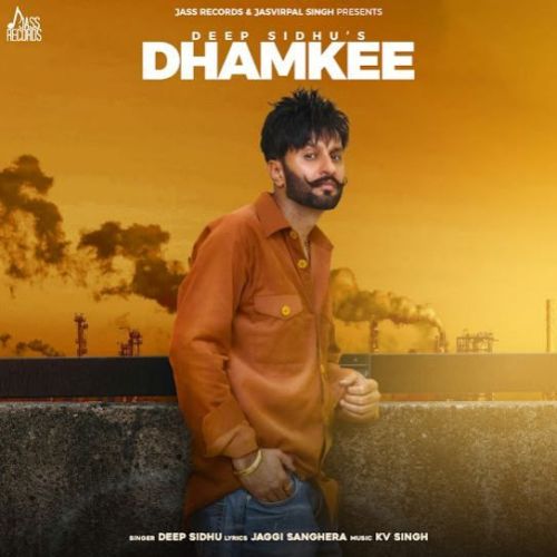 Download Dhamkee Deep Sidhu mp3 song, Dhamkee Deep Sidhu full album download