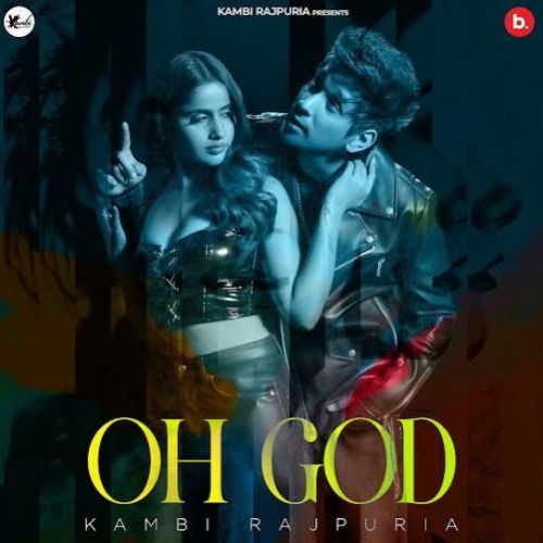 Download Oh God Kambi Rajpuria mp3 song, Oh God Kambi Rajpuria full album download