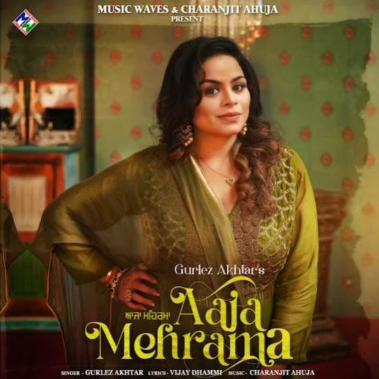 Download Aaja Mehrama Gurlez Akhtar mp3 song