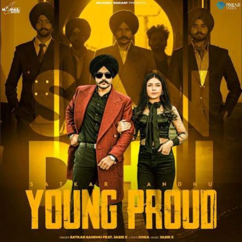 Download Young Proud Satkar Sandhu mp3 song, Young Proud Satkar Sandhu full album download
