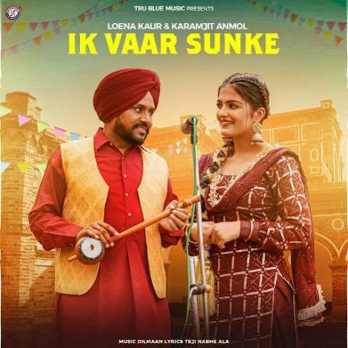 Karamjit Anmol and Loena Kaur mp3 songs download,Karamjit Anmol and Loena Kaur Albums and top 20 songs download