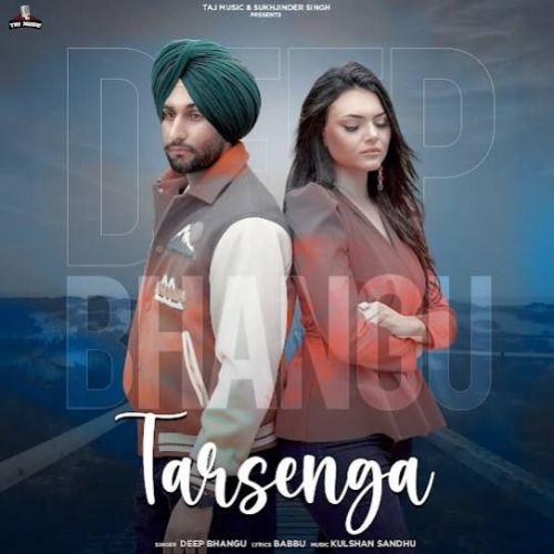 Download Tarsenga Deep Bhangu mp3 song, Tarsenga Deep Bhangu full album download