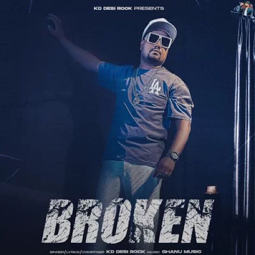 Broken KD Desi Rock mp3 song download