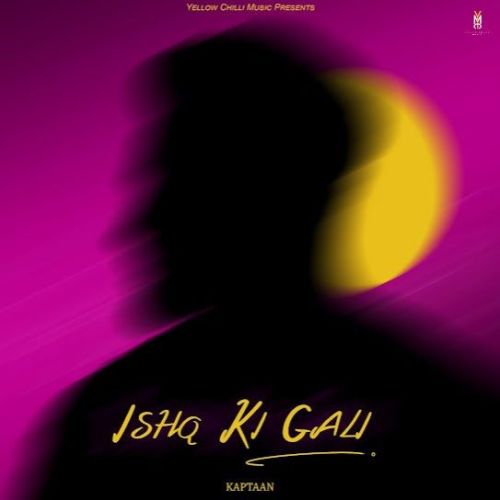 Download Ishq Ki Gali Kaptaan mp3 song, Ishq Ki Gali Kaptaan full album download
