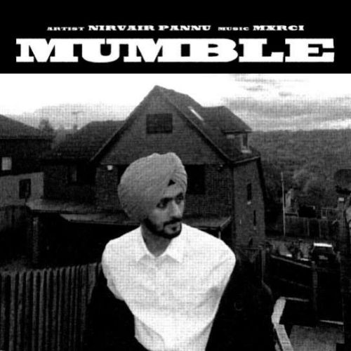 Download Mumble Nirvair Pannu mp3 song, Mumble Nirvair Pannu full album download